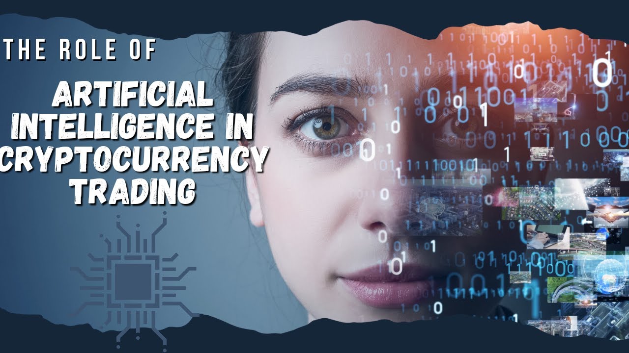 The Role of Artificial Intelligence in Cryptocurrency Trading - YouTube