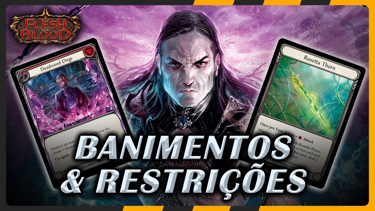 🕯️ Rosetta Thorn e Deadwood Dirge: o que muda com os novos banimentos de FaB?