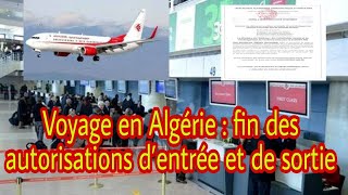 Voyage en Algérie : fin des autorisations d’entrée et de sortie