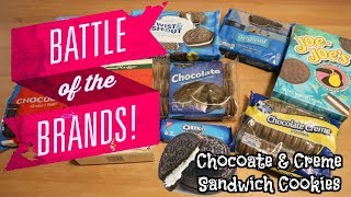 Battle of the Brands | Chocolate \& Creme Sandwich Cookies | Blind Taste Test