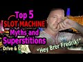 TOP 5 SLOT MACHINE MYTHS AND SUPERSTITIONS IN LAS VEGAS