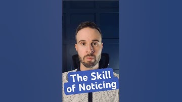 BBV8 - The Skill of Noticing