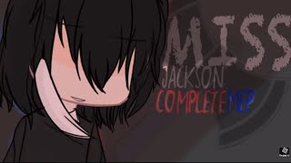 Miss Jackson || Completed Mep ❤️