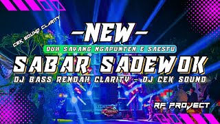 Download Lagu DJ SABAR - SADEWOK • STYLE CEK SOUND BASS RENDAH EMPUK • NEW VIRAL TERBARU  FYPTIKTOK • (RIFQI RMX) MP3