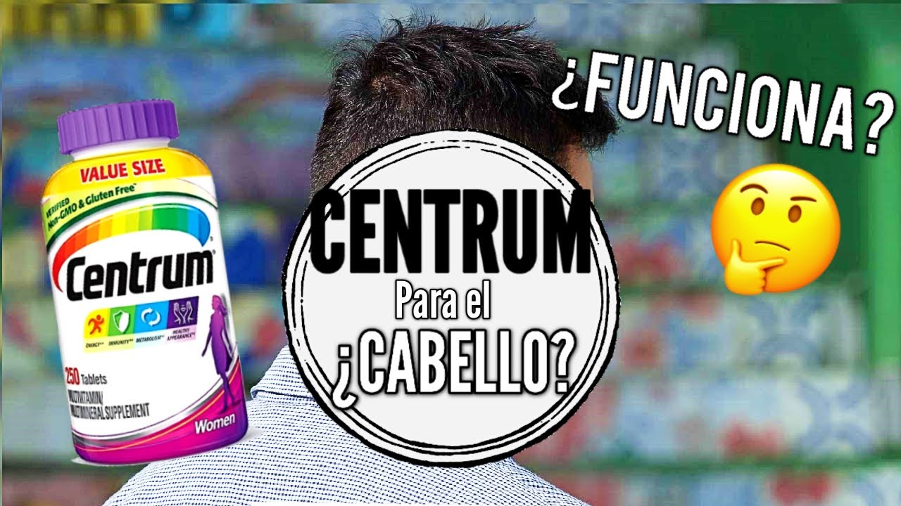 ¿Centrum para Detener Caída de Cabello? Para que Sirve y