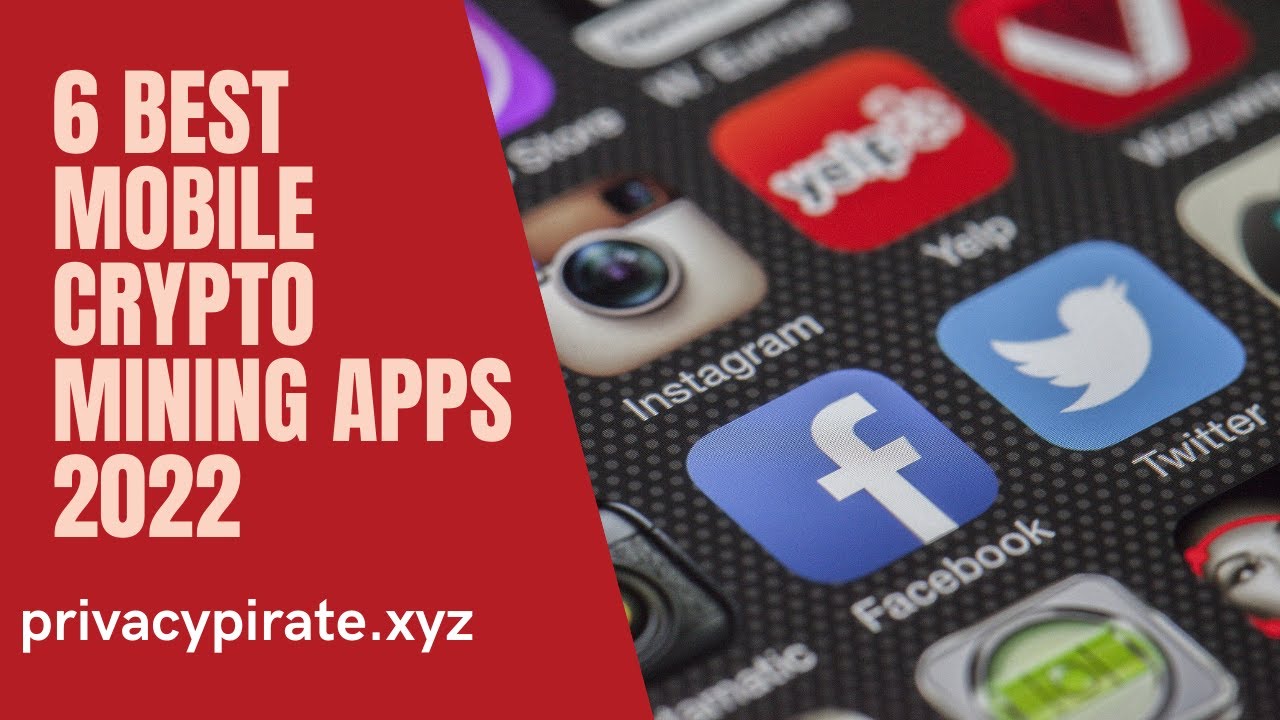 6 Best Mobile Crypto Mining Apps 2022 YouTube