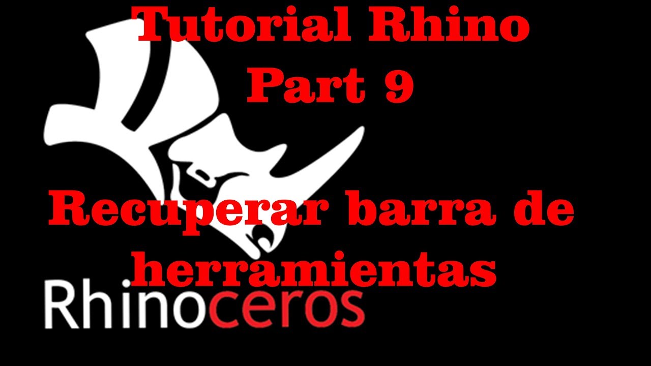 Tutoriales Rhino Cómo restaurar barra de herramientas Rhino Español 2019 part9 YouTube Tutoriales Rhino Cómo restaurar barra de herramientas Rhino Español 2019 part9 YouTube
