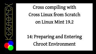 How to build CLFS on Mint 19.2. Part 14 - Preparing and Entering Chroot Environment