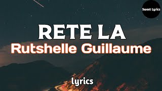 Video thumbnail of "rete la - Rutshelle Guillaume (lyrics)"