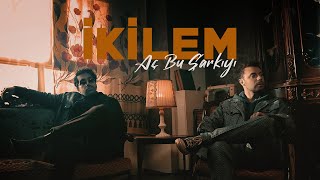 Video thumbnail of "İkilem - Aç Bu Şarkıyı (Official Video)"