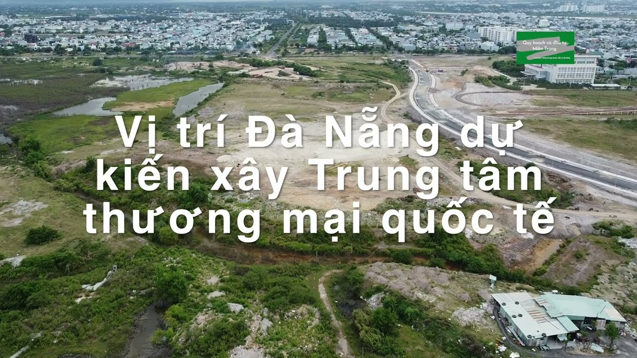 Vị trí ở Đà Nẵng sẽ xây Trung tâm thương mại quốc tế