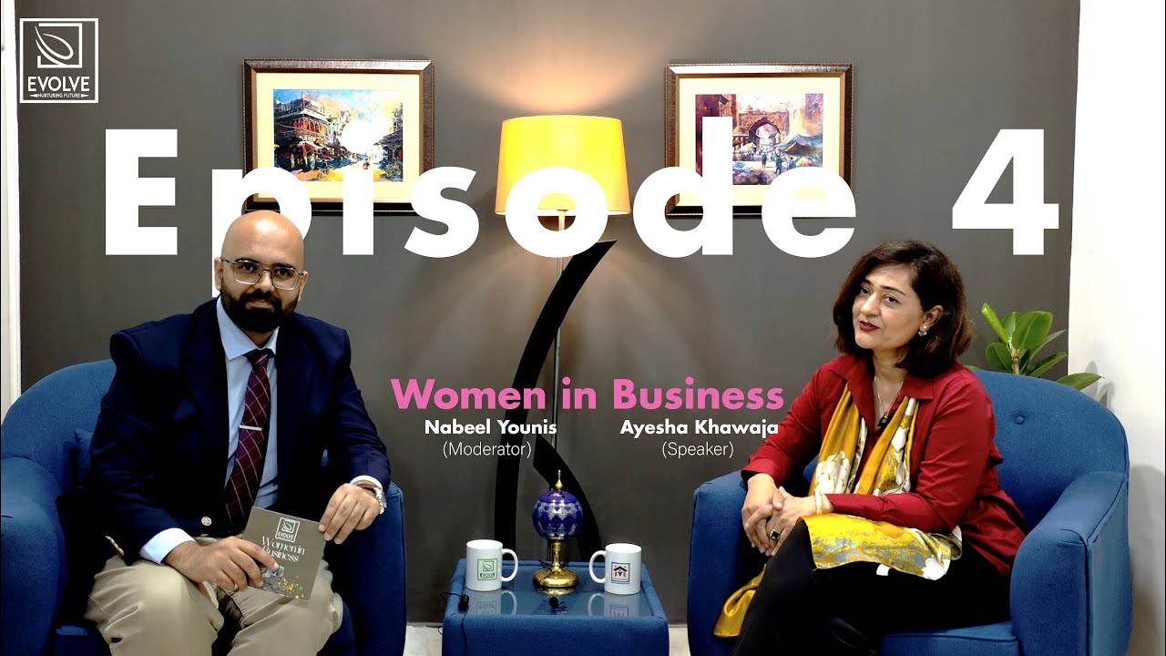 Women in Business with Ayesha Khawaja - Episode 4