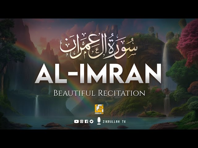 Surah Al-Imran سورۃ آل عمرن - This VOICE will MELT your HEART إن شاء الله ⋮ Zikrullah TV class=