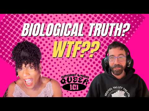 Ep. 29 Queer 101 Peppermint & Hugh Ryan | They’re Redefining “Biological Truth.” Why It’s Dangerous.