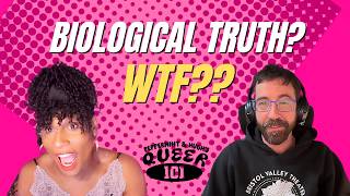 Ep. 29 Queer 101 Peppermint & Hugh Ryan | They’re Redefining “Biological Truth.” Why It’s Dangerous.