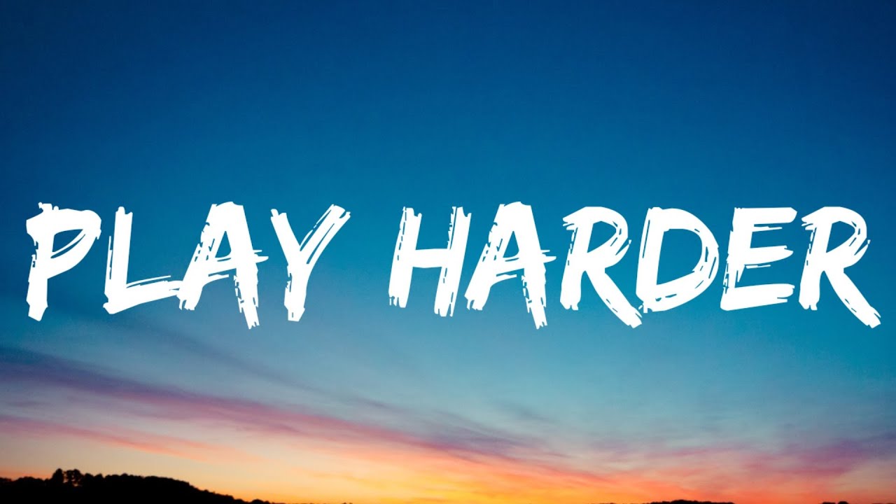 Brent Play Harder (Lyrics) YouTube