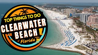 Top THINGS TO DO in Clearwater Beach FL – MUST SEE Spots and Hidden Gems!