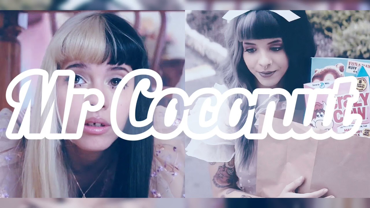 Eraser x Tag you’re it Melanie Martinez [Mashup] Mr Coconut