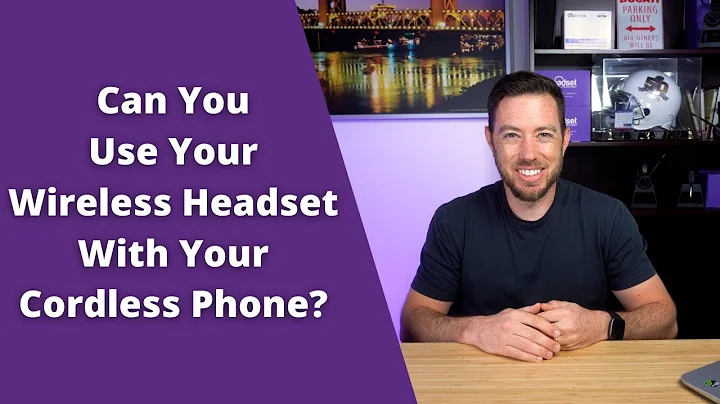 Can You Use A Wireless Headset With Your Cordless Phone?