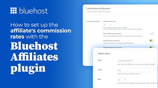 How To Set Up The Affiliate’s Commission Rates With The Bluehost Affiliates Plugin