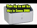 Tháo lắp máy in canon 2900 và tra mỡ lụa