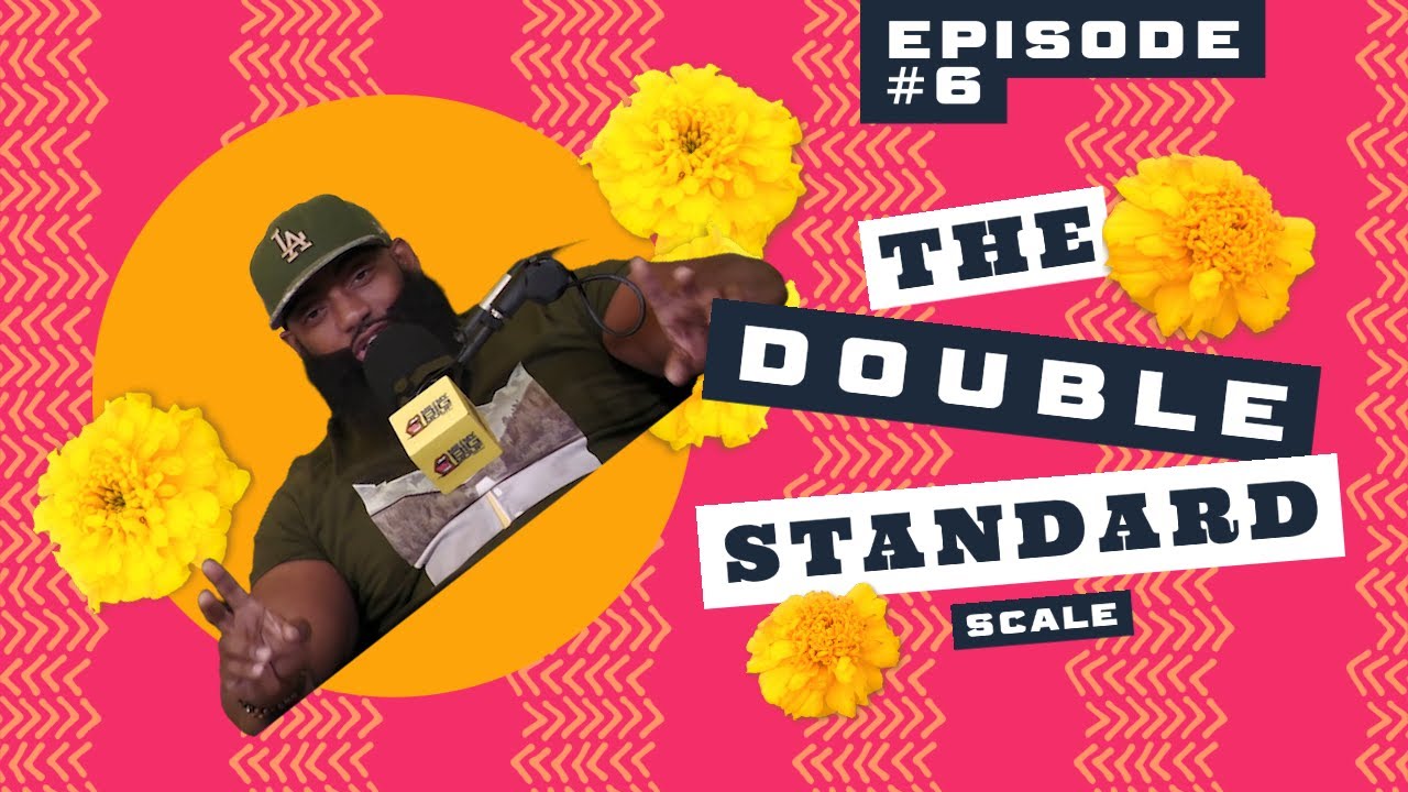 EP#6 THE DOUBLE STANDARD SCALE !!! - YouTube