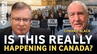 Canadians Are FINALLY Starting to Ask Questions | Conrad Black