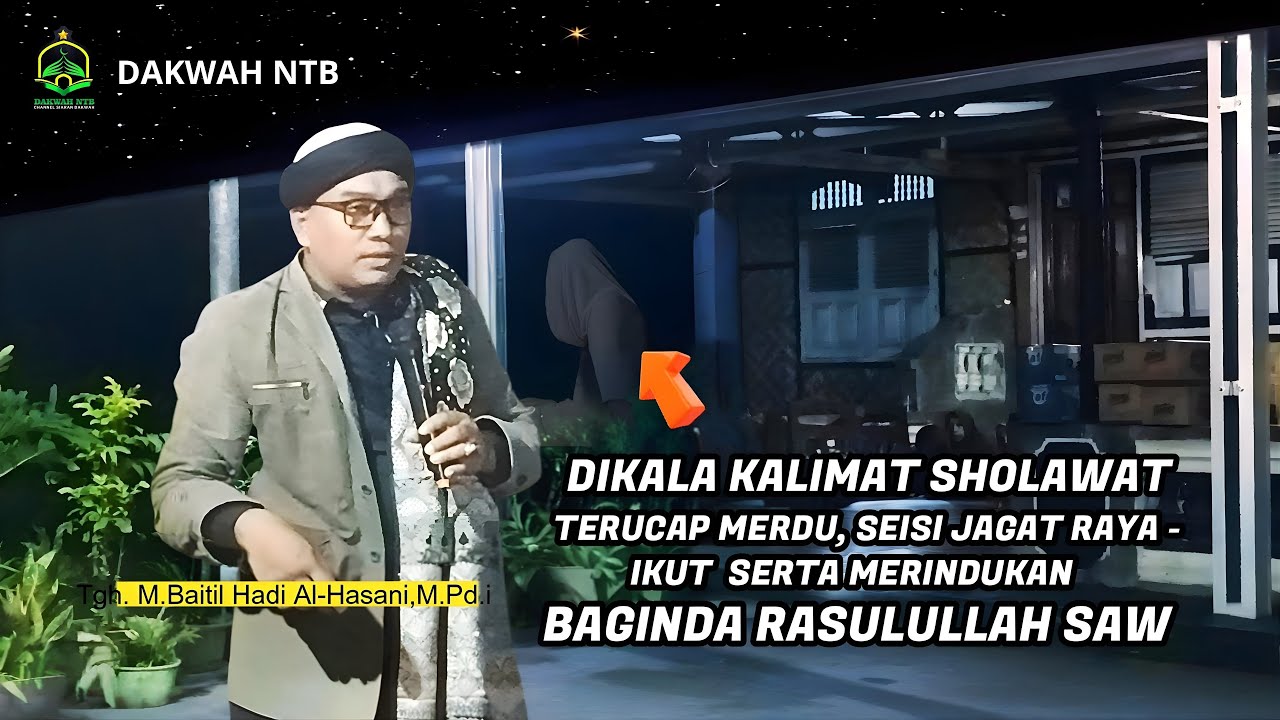 Suasana Malam Penuh Rasa Rindu (TGS) Tuan Guru  Sya'er / Tgh. M.Baitil Hadi Al-Hasani | Esot Sintung