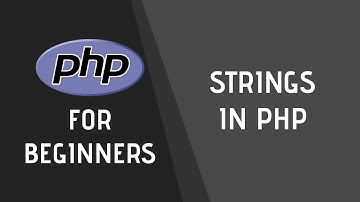 Strings | PHP for Beginners #4