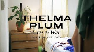Thelma Plum - Love and War (feat. David Le'aupepe) class=