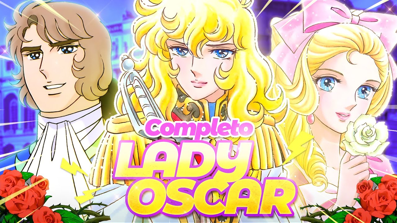 LADY OSCAR: Resumen COMPLETO del ANIME y MANGA