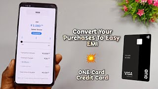 Convert Your Purchases To Easy EMI One Card Credit Card