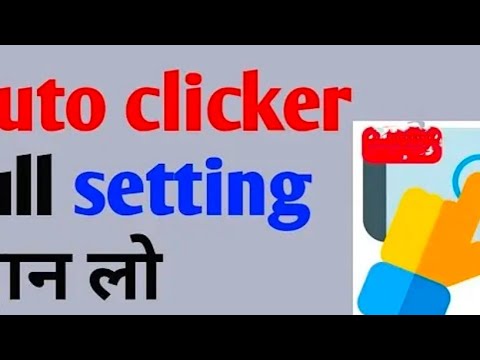 Auto clicker setting kaise karen आप सभी ऑटो क्लिकर की सेटिंग के बारे में आसान भाषा में #autoclicker