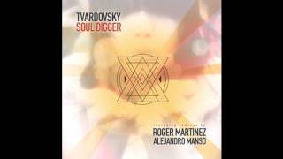 Tvardovsky - Soul Digger (Roger Martinez Remix) [Movement Recordings]