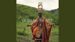 Ya Baba Ya Sidi - STEPH EVO