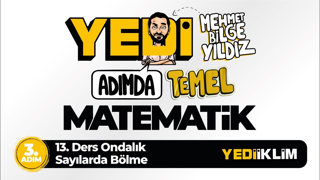 Yedi Adımda Temel Matematik (Tyt-Kpss-Ales-Dgs) 3. Adım 13. Ders Ondalık Sayılarda Bölme