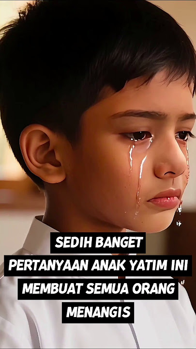 Kata-Kata Anak Ini Buat Kita Menangis 😭 Kisah Anak Sholeh