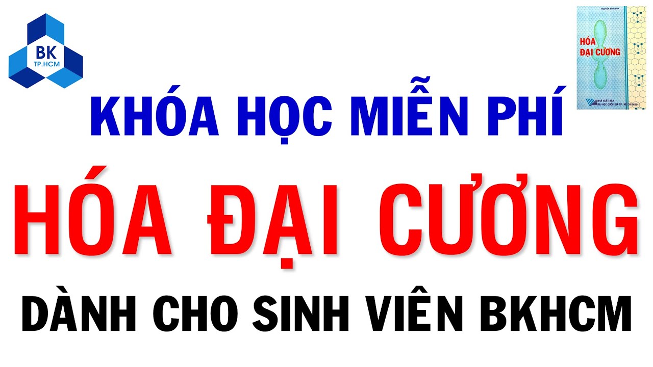 HÓA ĐẠI CƯƠNG - Chương 1 - 01 - CẤU HÌNH ELECTRON, 4 SỐ LƯỢNG TỬ