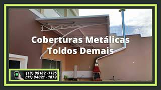 Coberturas Metálicas - Toldos Demais -  W (19) 99162-7735 / (11) 94021-1879