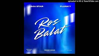 Ros Balat (2026) Lima star feat.Flunky