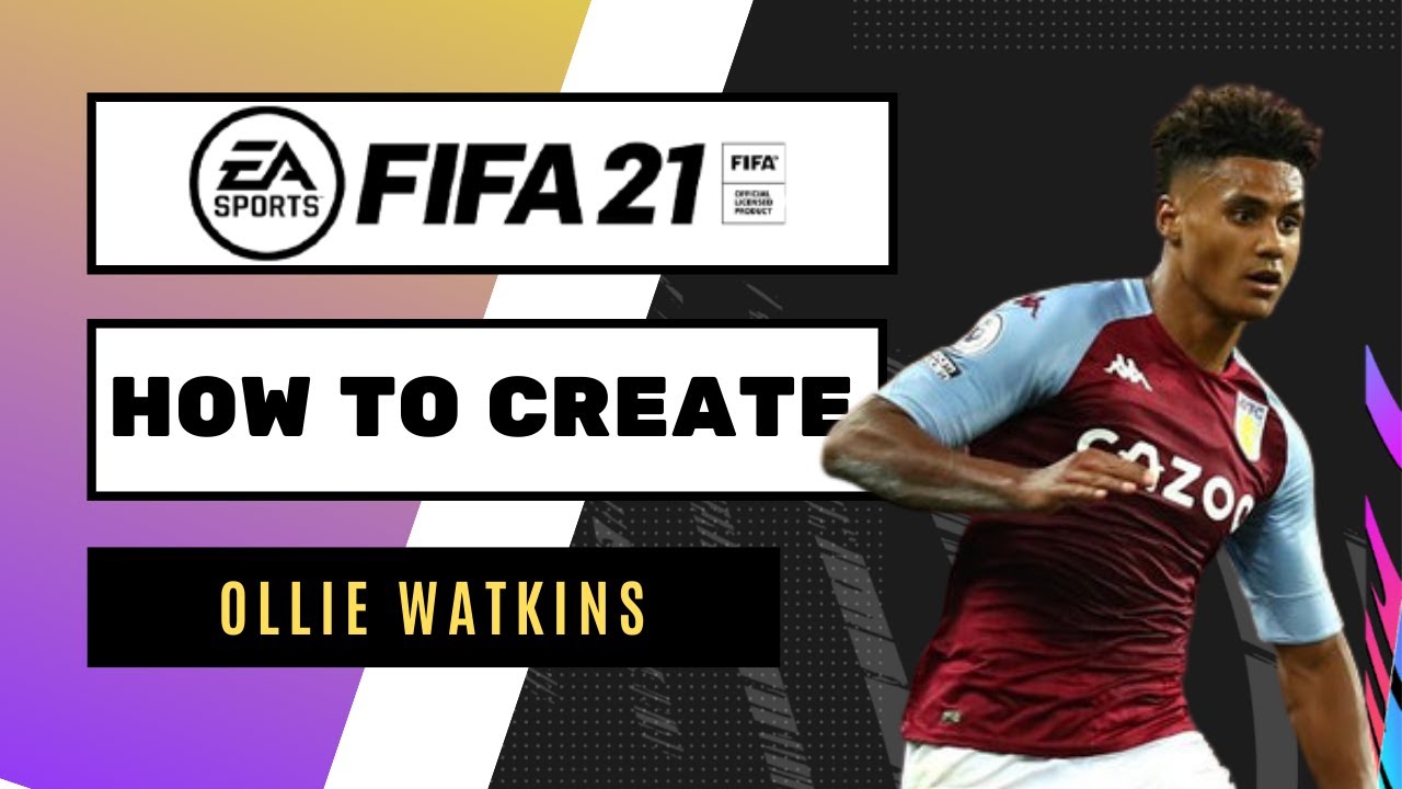 How to Create Ollie Watkins - FIFA 21 Lookalike for Pro Clubs