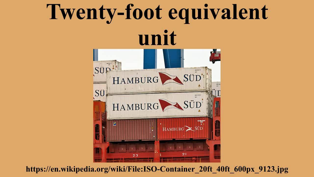 Twenty-foot equivalent unit