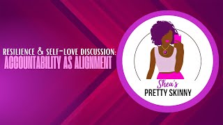 Shea’s Pretty Skinny | Accountability as Alignment