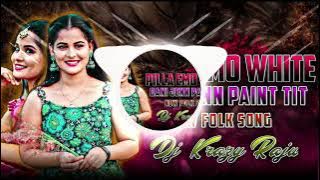 PILLA AMO WHITE DANI JENN PAINT TITU NEW FLOK SONG REMIX BY DJ KRAZY RAJU