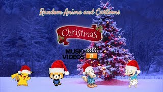 Random Anime And Cartoons Christmas Music Video Part 2