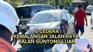 6 CED3RA KEM4LANG4N JALAN RAYA JALAN GUNTONG LUAR😲😱😳