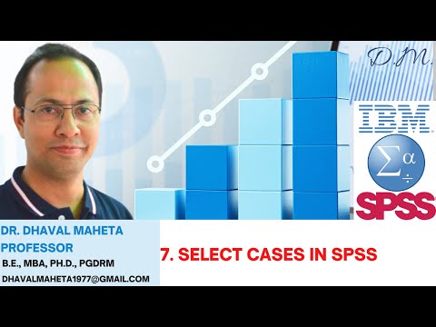 7. Select Cases in IBM SPSS || Dr. Dhaval Maheta
