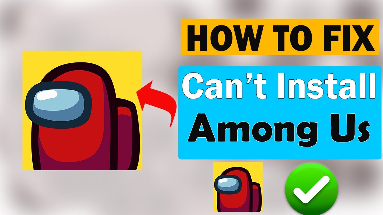 ✅Fix Can't Install Among Us App On Google Play store On Android