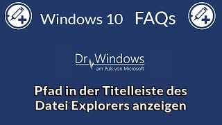 Pfad In Der Titelleiste Des Datei Explorers Anzeigen - Windows 10 FAQs Pfad In Der Titelleiste Des Datei Explorers Anzeigen - Windows 10 FAQs