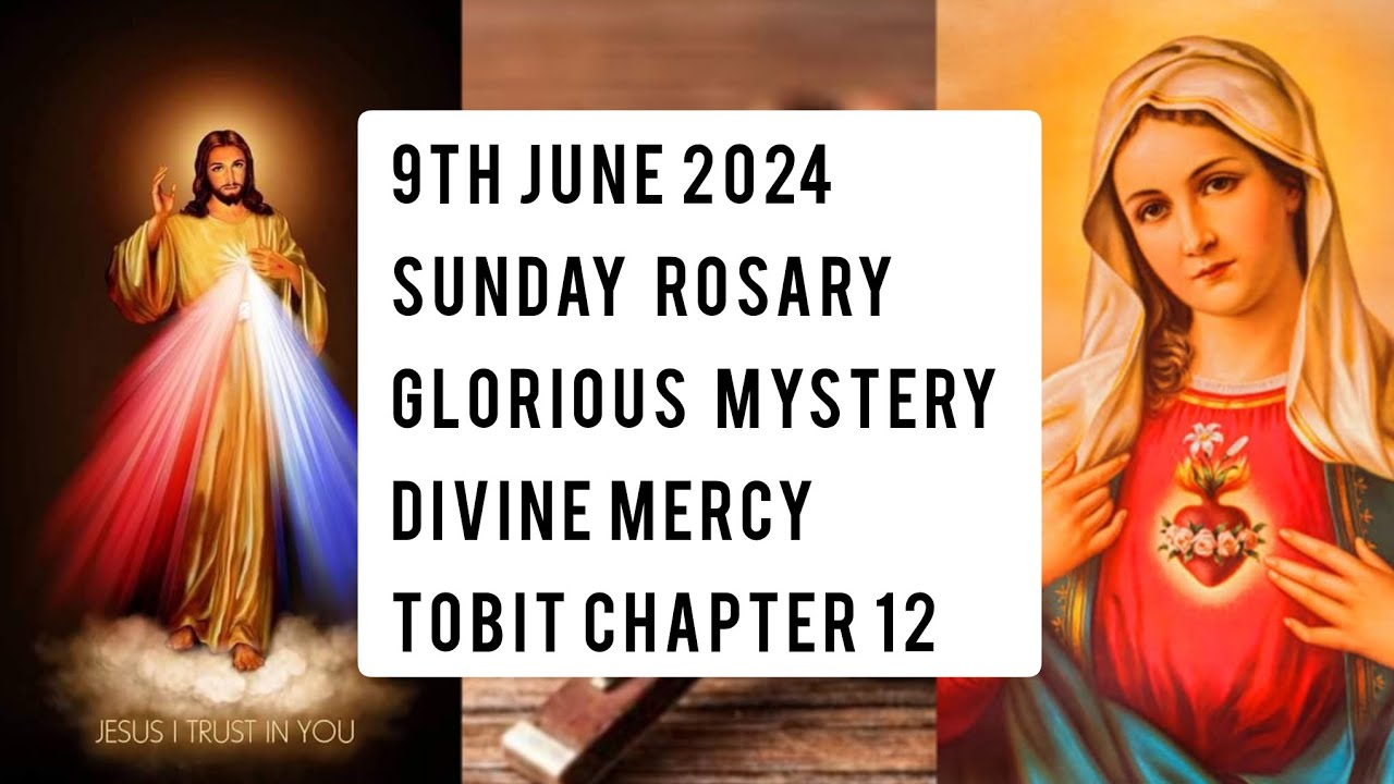 SUNDAY GLORIOUS MYSTERY,DIVINE MERCY,TOBIT CHAPTER 12|ROSARY PRAYERS ...
